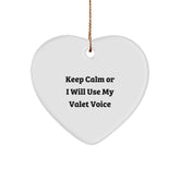 Funny Valet Gifts from Friends and Family, Keep Calm Or I Will Use My Valet Voice Heart Ornament for Christmas Unique Gifts, Gifts for Valets - Image 1